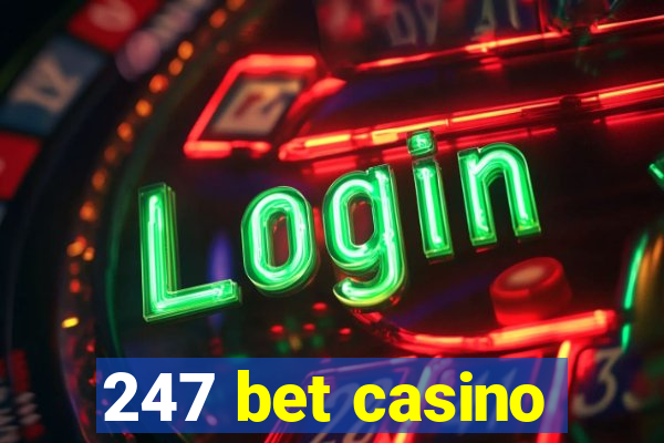 247 bet casino